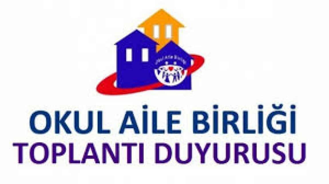 OKUL AİLE BİRLİĞİ GENEL KURUL TOPLANTI DUYURUSUDUR!